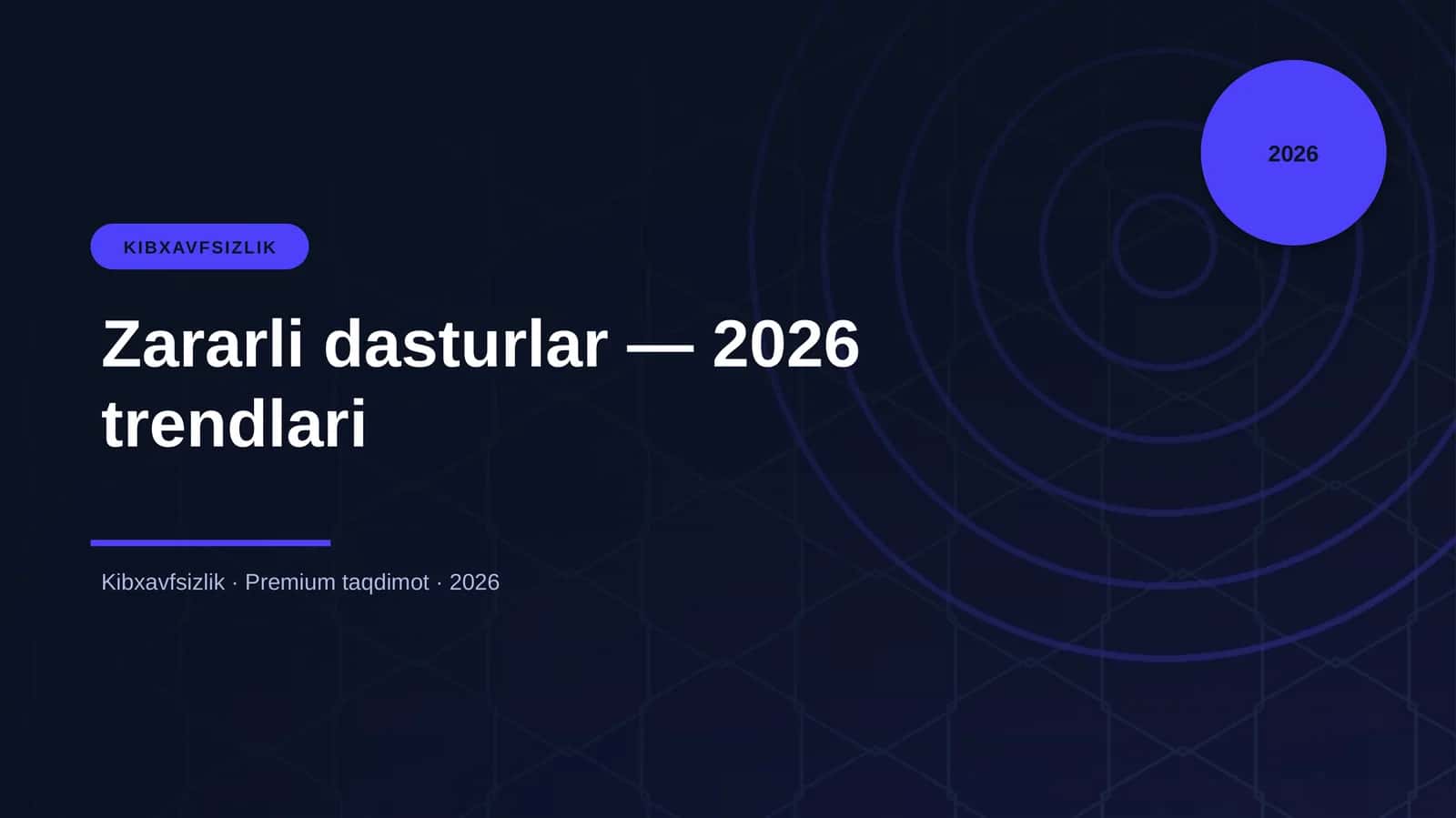 Zararli dasturlar — 2026 trendlari