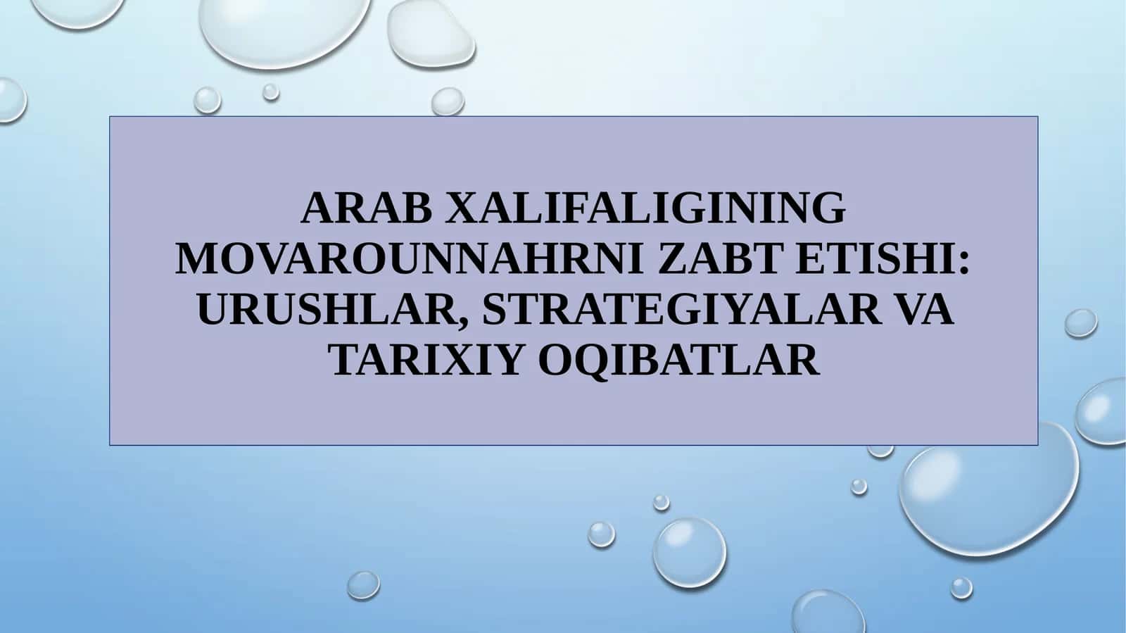 ARAB XALIFALIGINING MOVAROUNNAHRNI ZABT ETISHI: URUSHLAR, STRATEGIYALAR VA TARIXIY OQIBATLAR