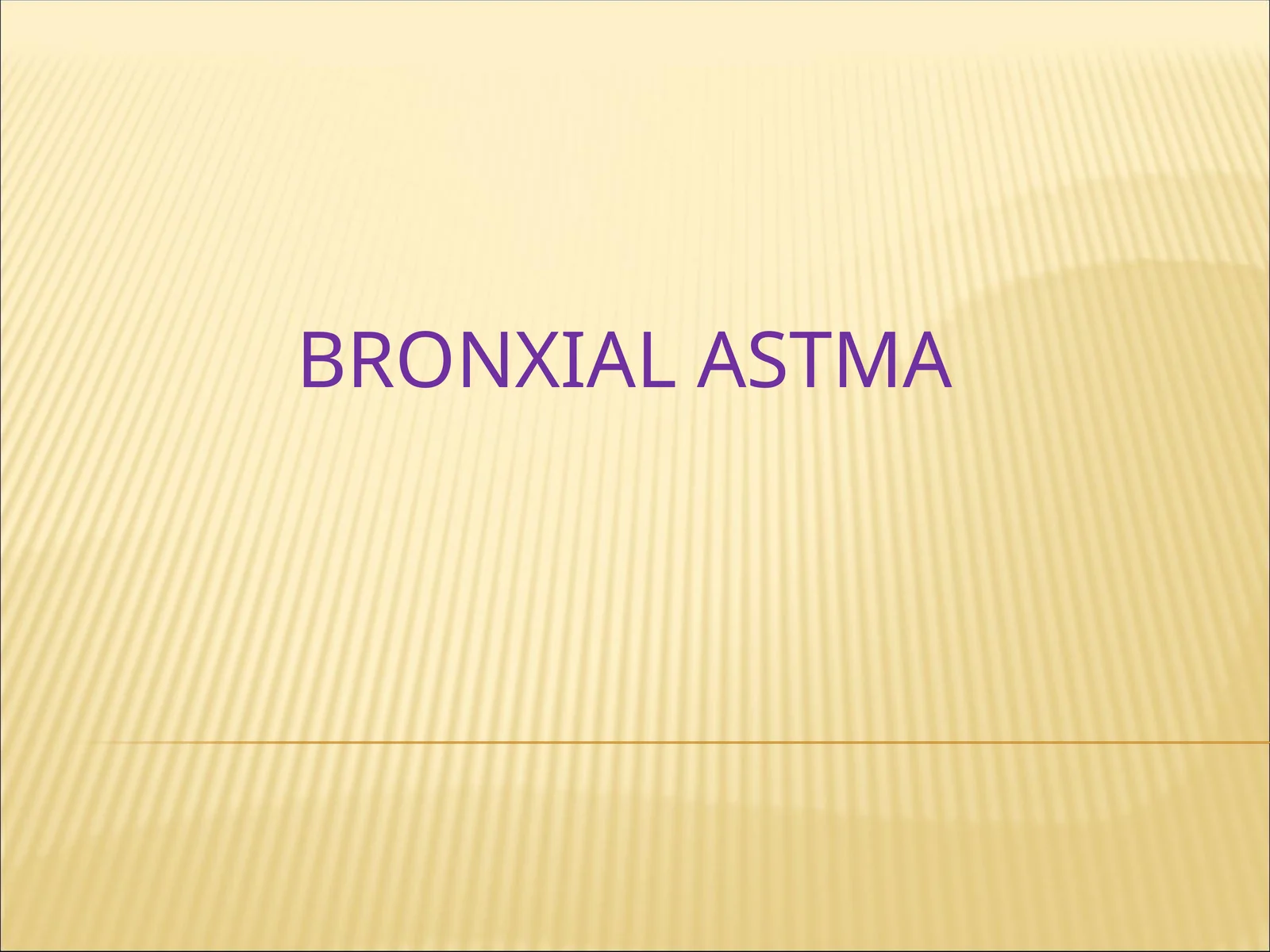 BRONXIAL ASTMA