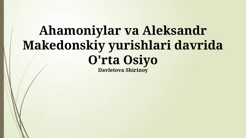 Ahamoniylar va Aleksandr Makedonskiy yurishlari davrida O'rta Osiyo