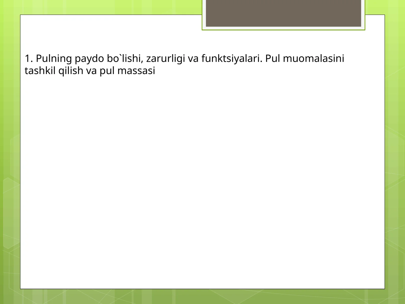Pulning paydo bo`lishi, zarurligi va funktsiyalari
