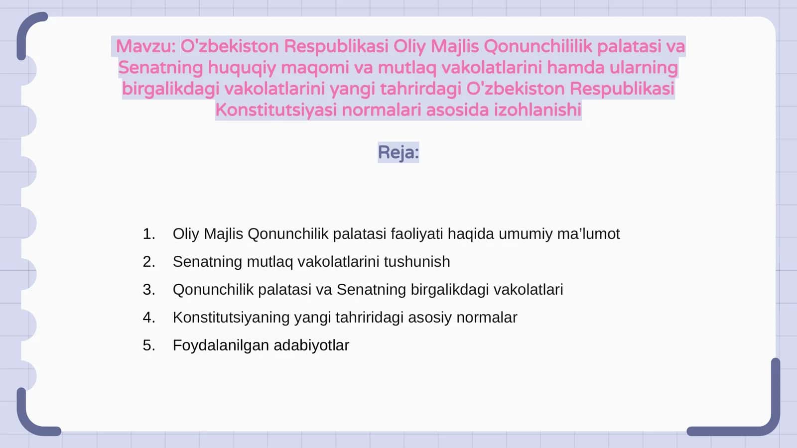 O'zbekiston Respublikasi Oliy Majlis Qonunchililik palatasi va Senatning huquqiy maqomi va mutlaq vakolatlarini hamda ularning birgalikdagi vakolatlarini yangi tahrirdagi O'zbekiston Respublikasi Konstitutsiyasi normalari as