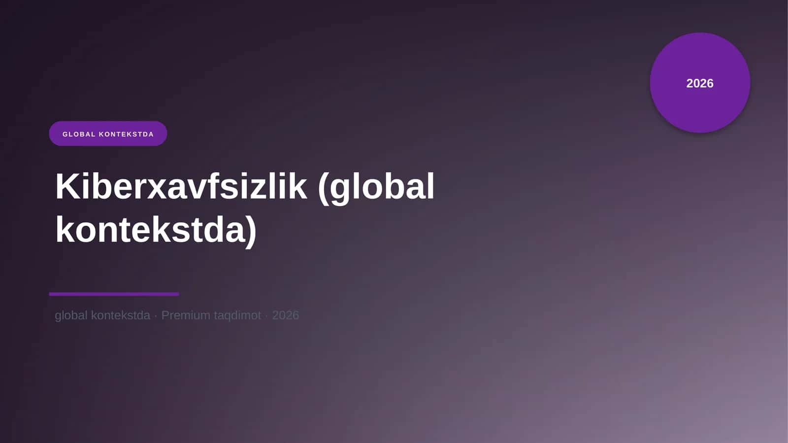 Kiberxavfsizlik (global kontekstda)