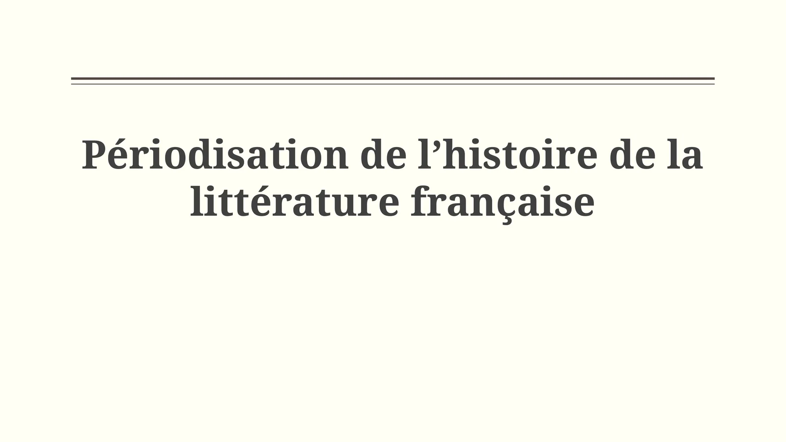 Périodisation de lʼhistoire de la littérature française
