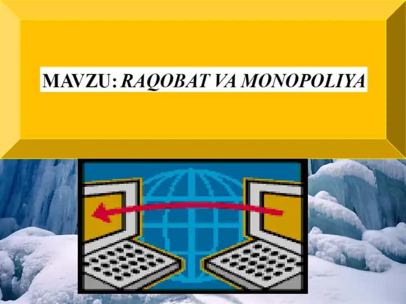 RAQOBAT–BU IQTISODIY MANFAATLAR TO’QNASHUVI