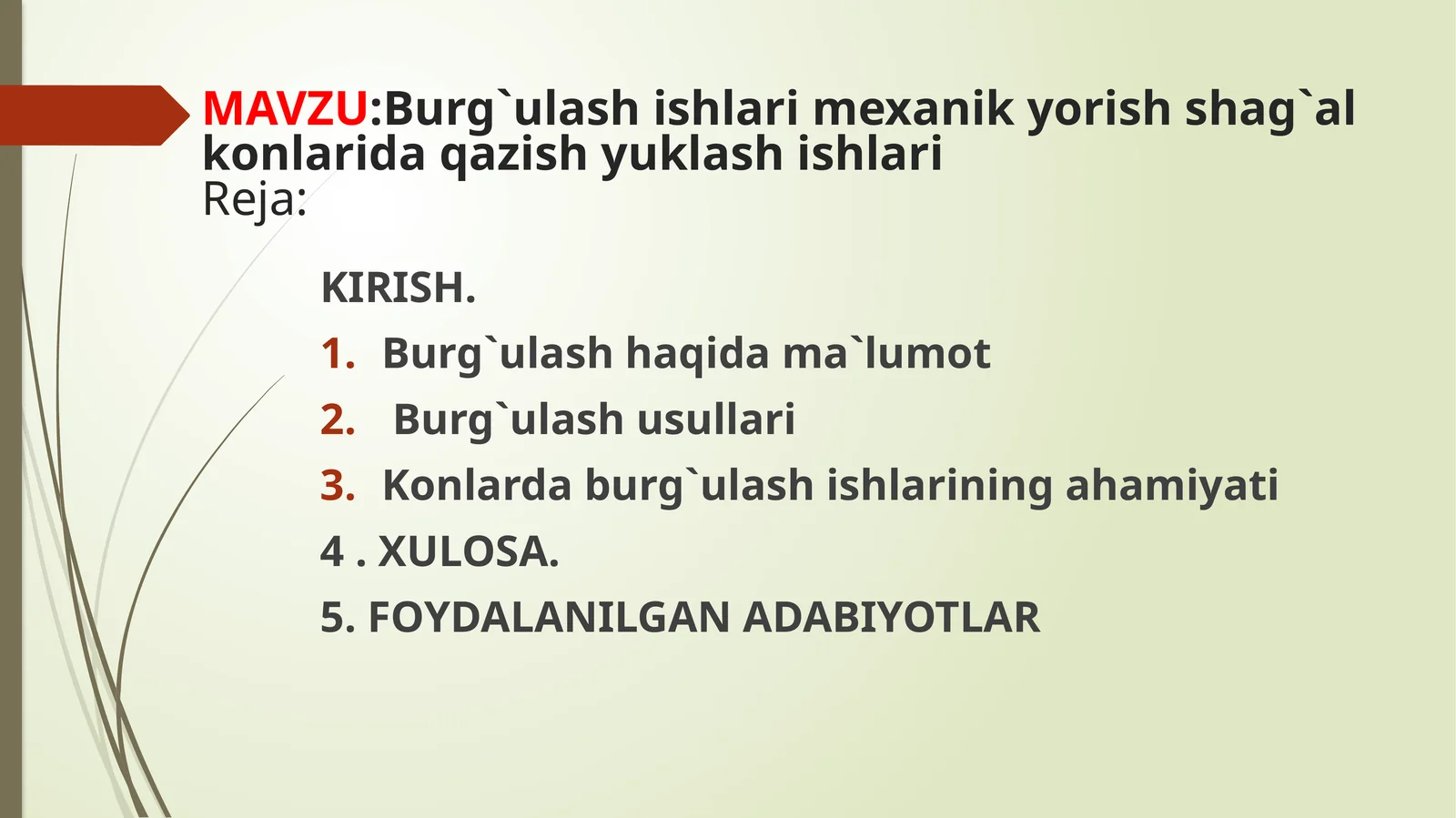 Burg`ulashishlarimexanikyorishshag`alkonlaridaqazishyuklashishlari