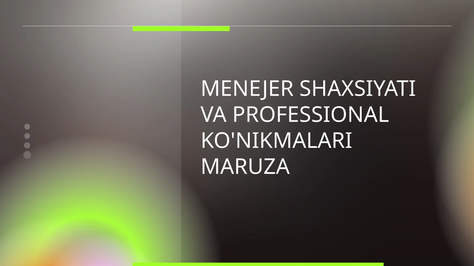 MENEJER SHAXSIYATI VA PROFESSIONAL KO'NIKMALARI
