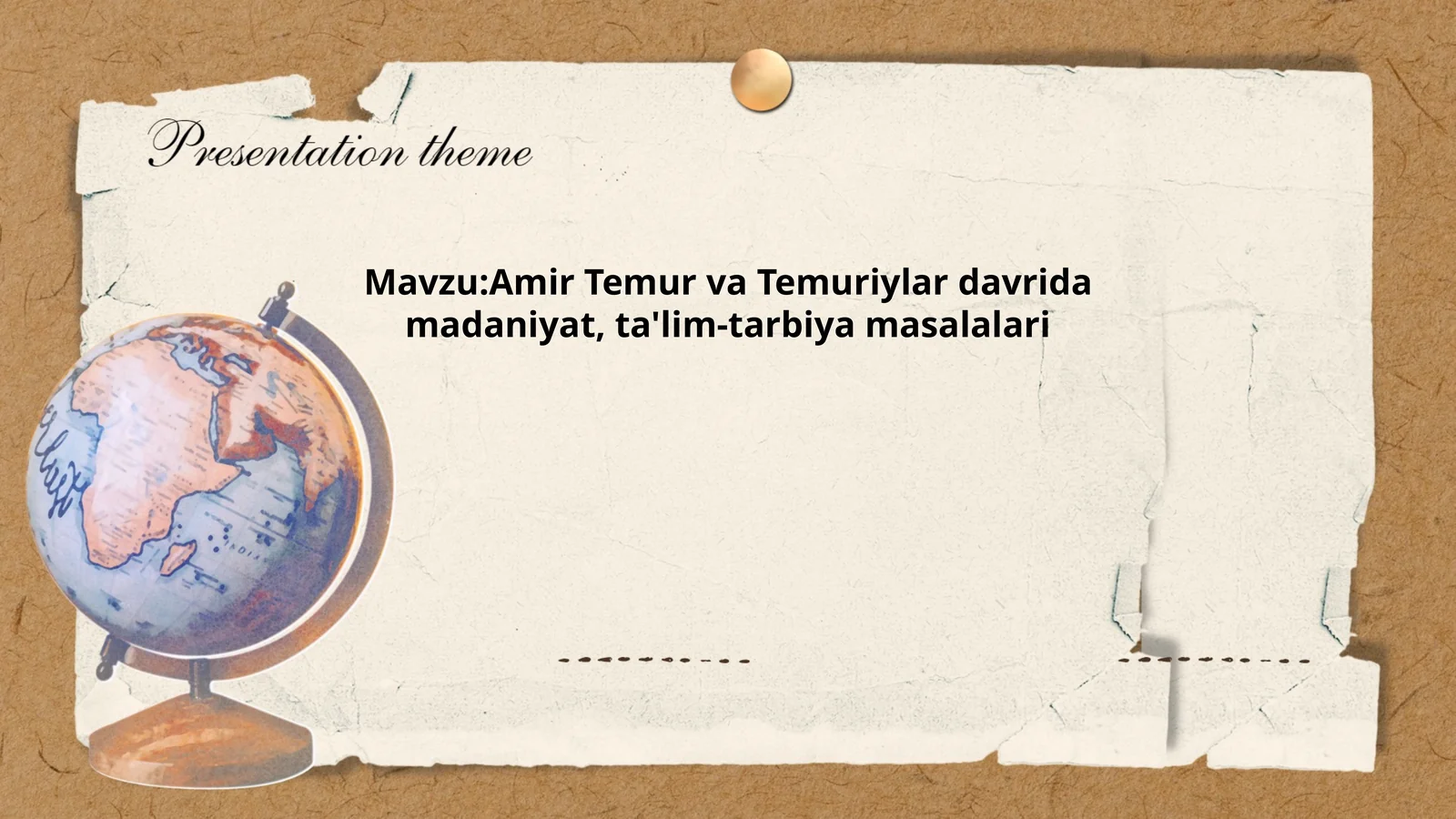 Amir Temur va Temuriylar davrida madaniyat, ta'lim-tarbiya masalalari
