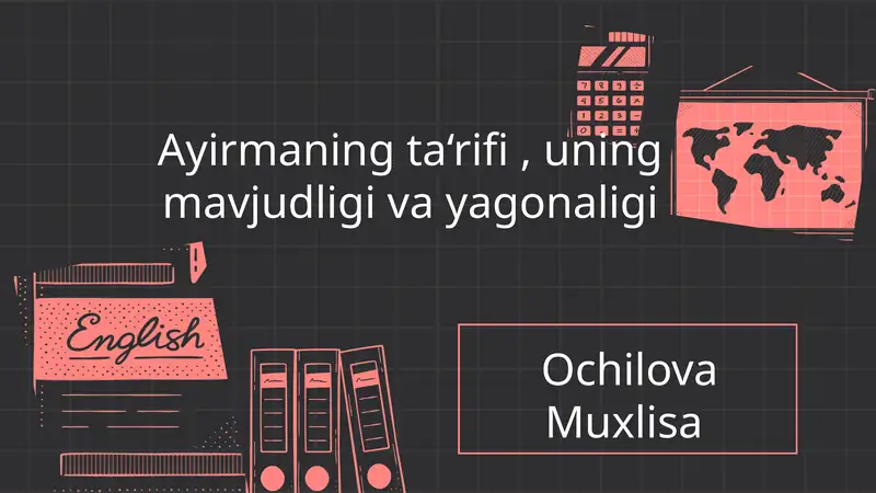 Ayirmaning ta‘rifi, uning mavjudligi va yagonaligi