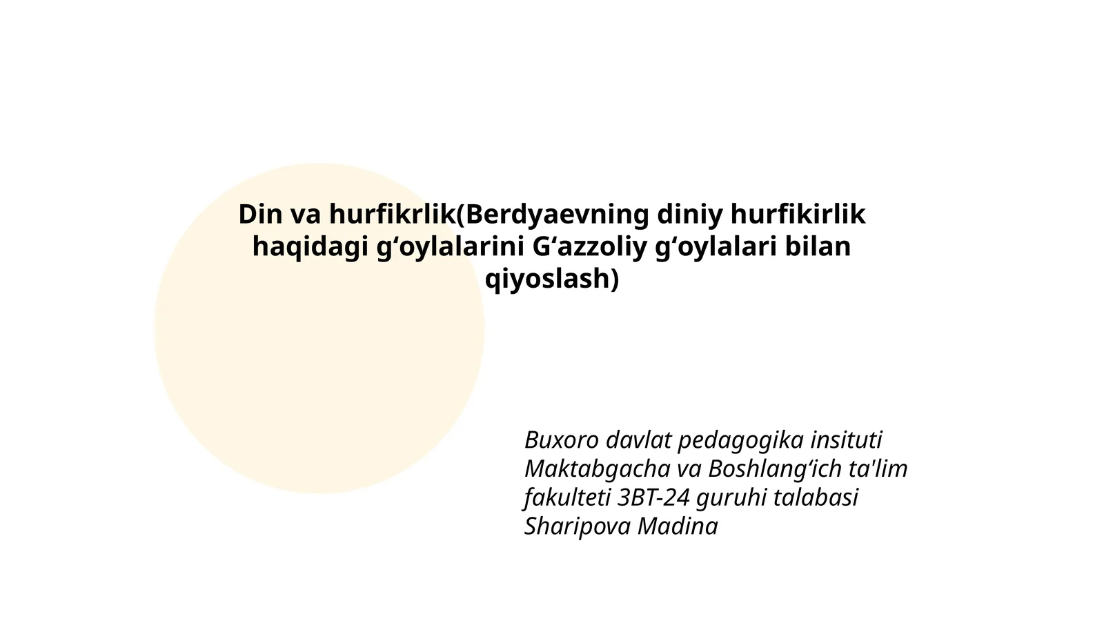 Din va hurfikrlik(Berdyaevning diniy hurfikirlik haqidagi gʻoylalarini Gʻazzoliy gʻoylalari bilan qiyoslash)