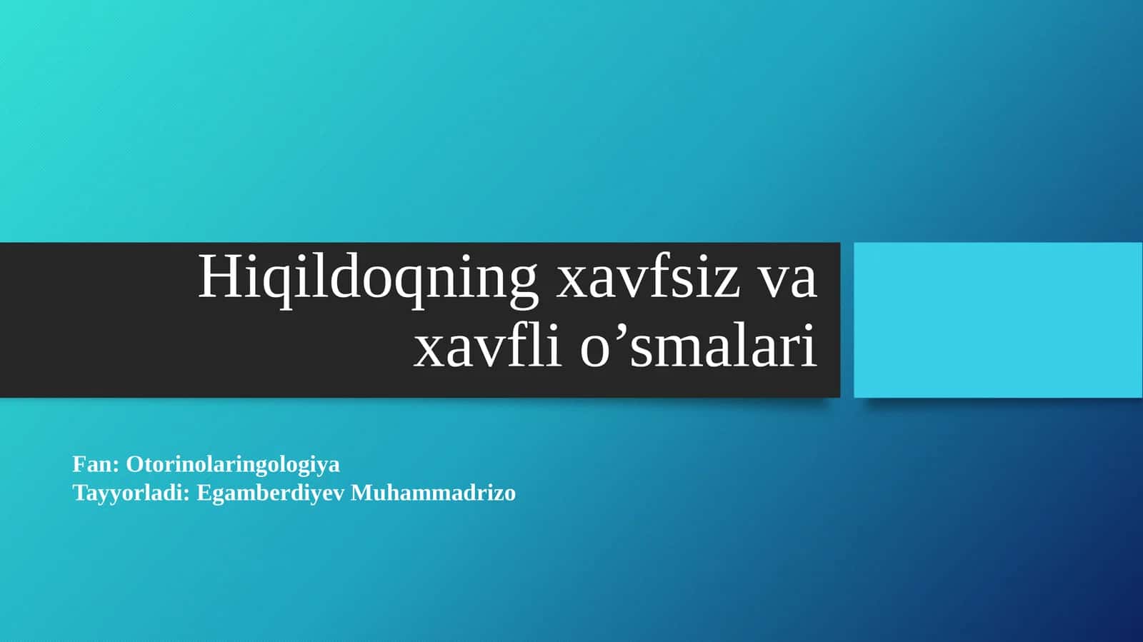Hiqildoqning xavfsiz va xavfli o’smalari