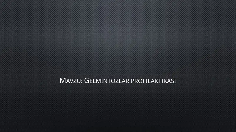 Gelmintozlar profilaktikasi