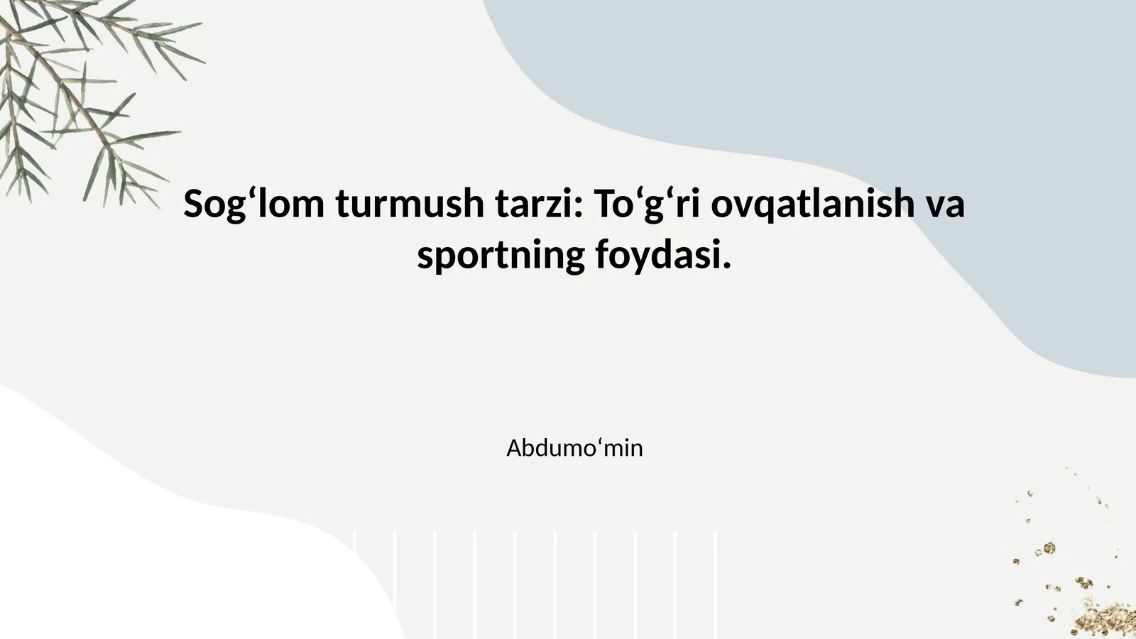 Sog‘lom turmush tarzi: To‘g‘ri ovqatlanish va sportning foydasi.