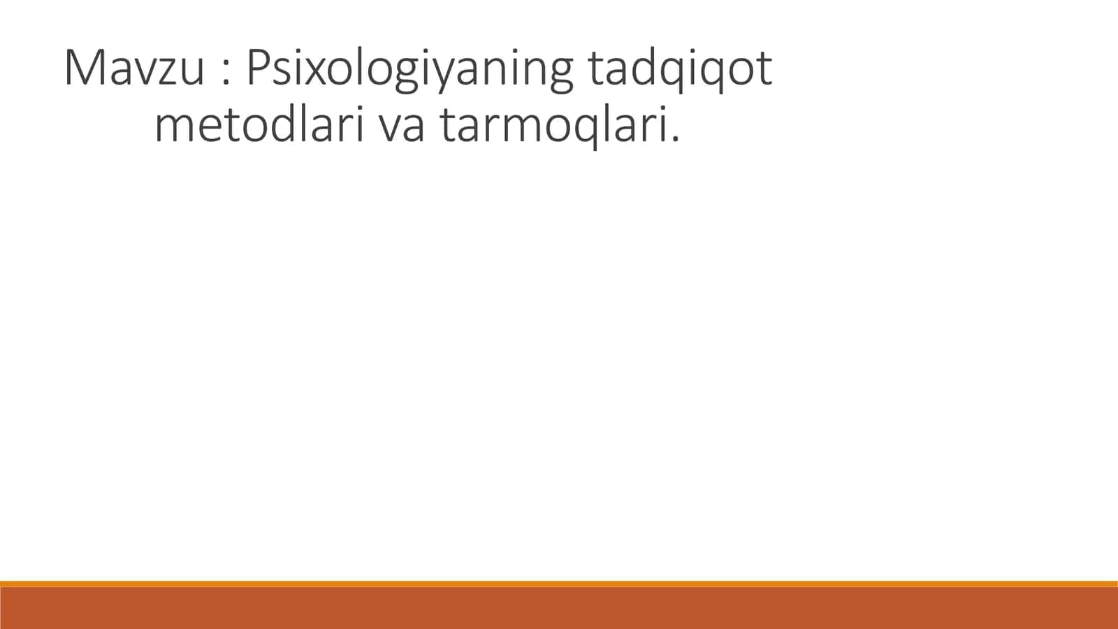 Psixologiyaning tadqiqot metodlari va tarmoqlari