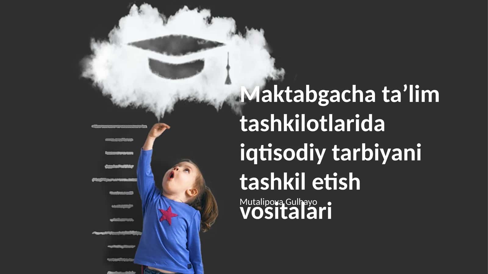 Maktabgacha taʼlim tashkilotlarida iqtisodiy tarbiyani tashkil etish vositalari