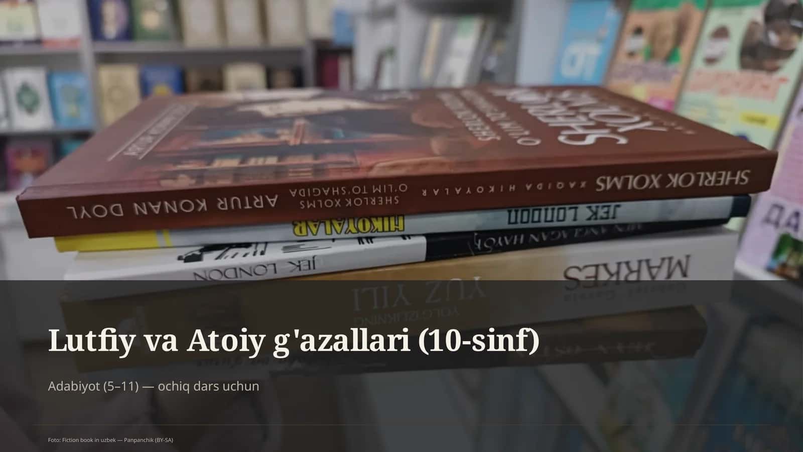 Lutfiy va Atoiy g'azallari (10-sinf)