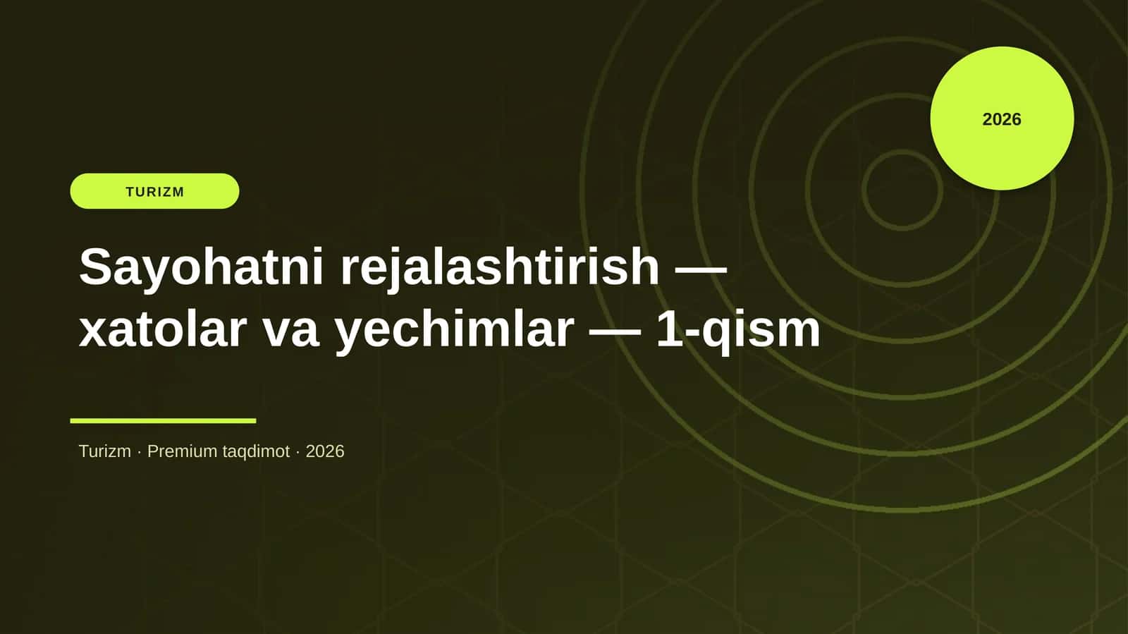 Sayohatni rejalashtirish — xatolar va yechimlar — 1-qism