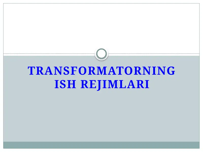 Transformatorning ish rejimlari