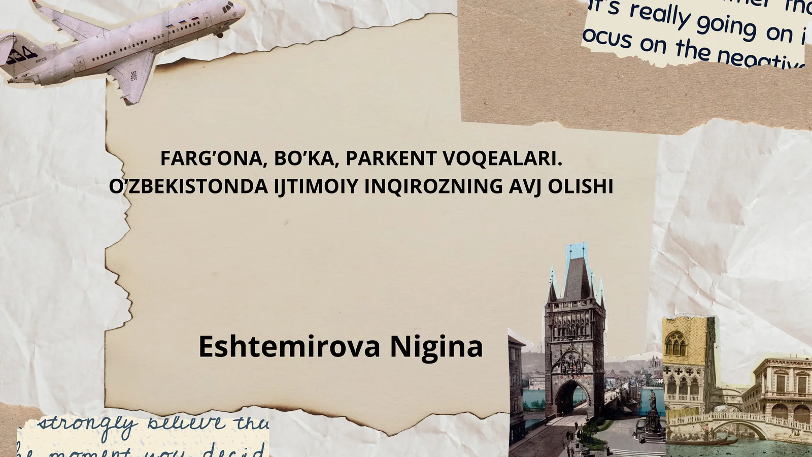 FARG’ONA, BO’KA, PARKENT VOQEALARI. O’ZBEKISTONDA IJTIMOIY INQIROZNING AVJ OLISHI