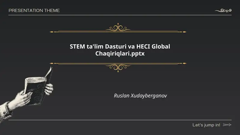 STEM ta'lim Dasturi va HECI Global Chaqiriqlari.pptx