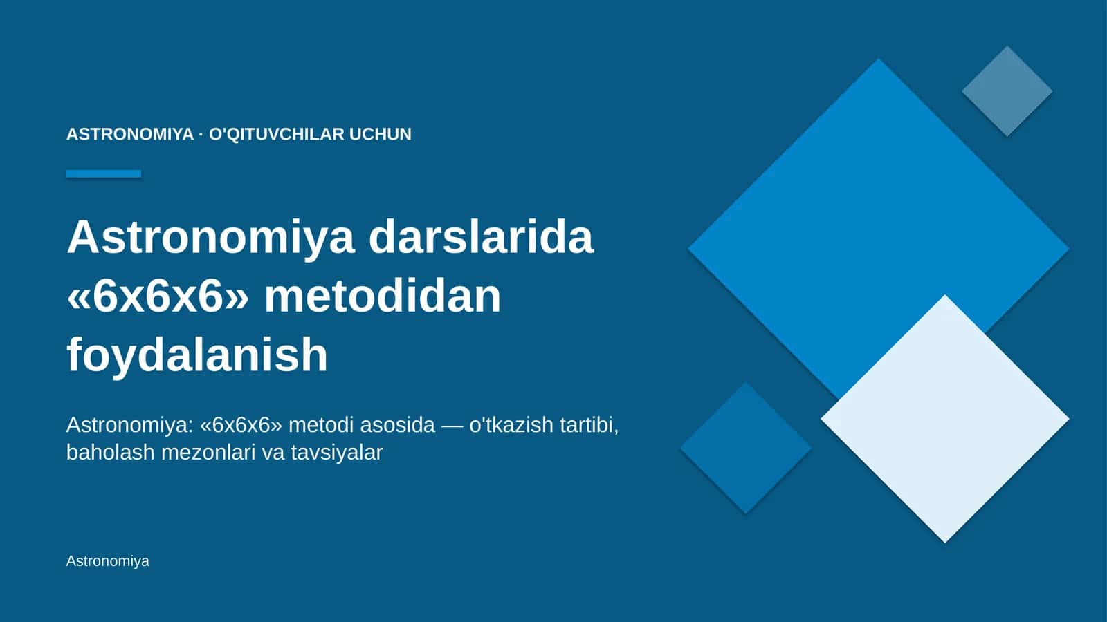 astronomiya darslarida 6x6x6 metodidan foydalanish 4844