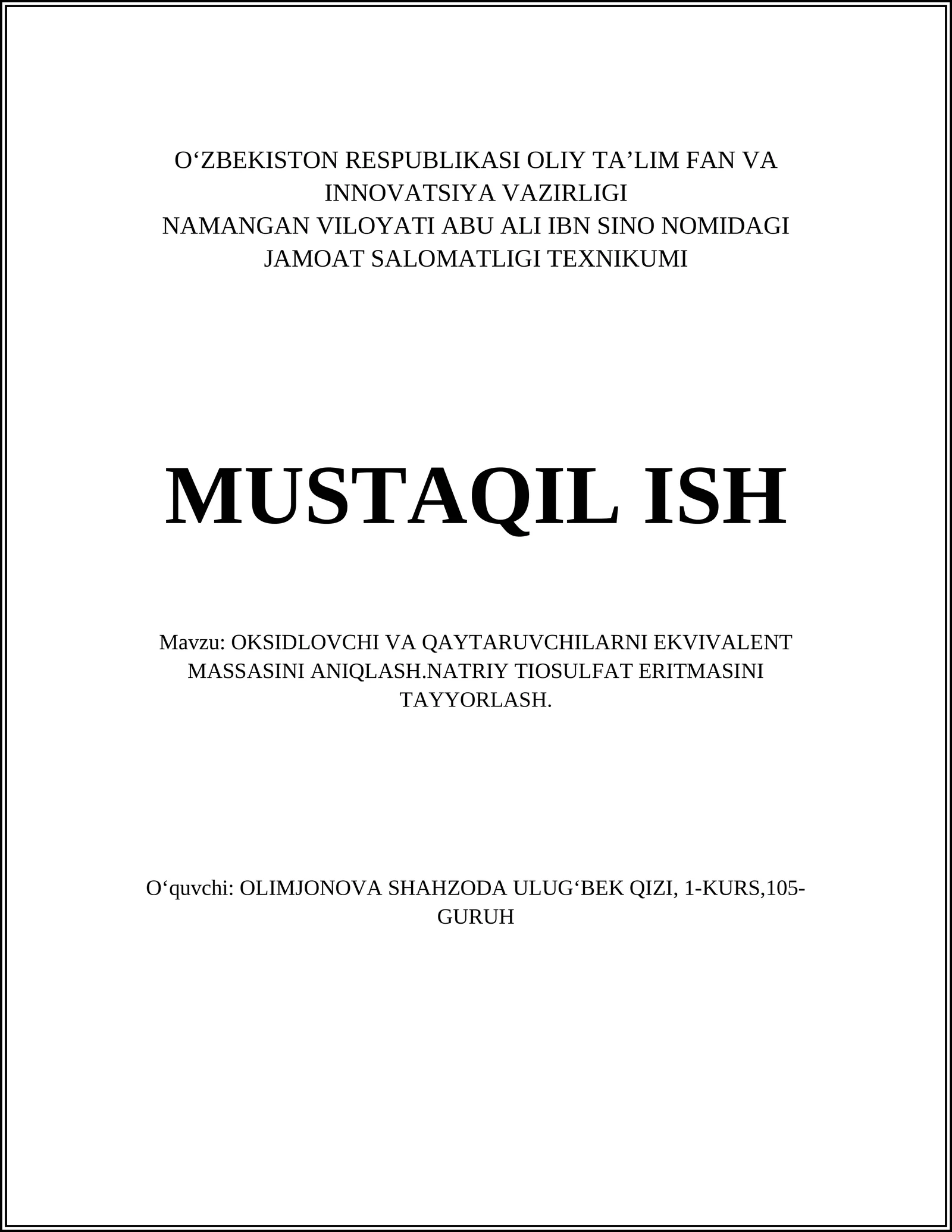 OKSIDLOVCHI VA QAYTARUVCHILARNI EKVIVALENT MASSASINI ANIQLASH.NATRIY TIOSULFAT ERITMASINI TAYYORLASH