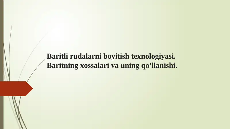 Barit rudalarni boyitish texnologiyasi,baritning qo'llanilishi