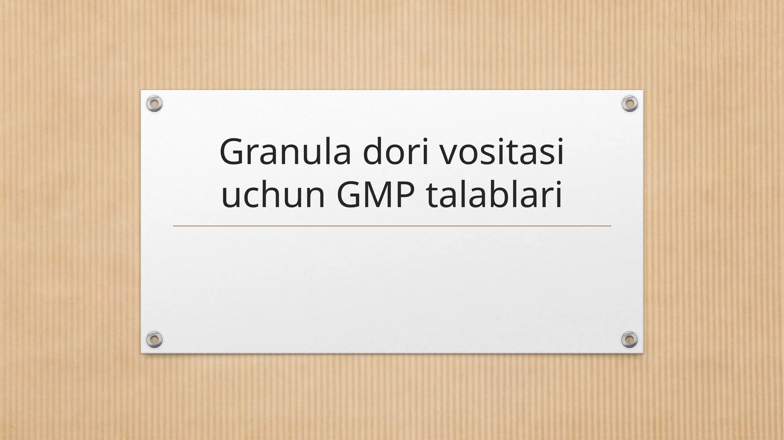 Granula dori vositasi uchun GMP talablari