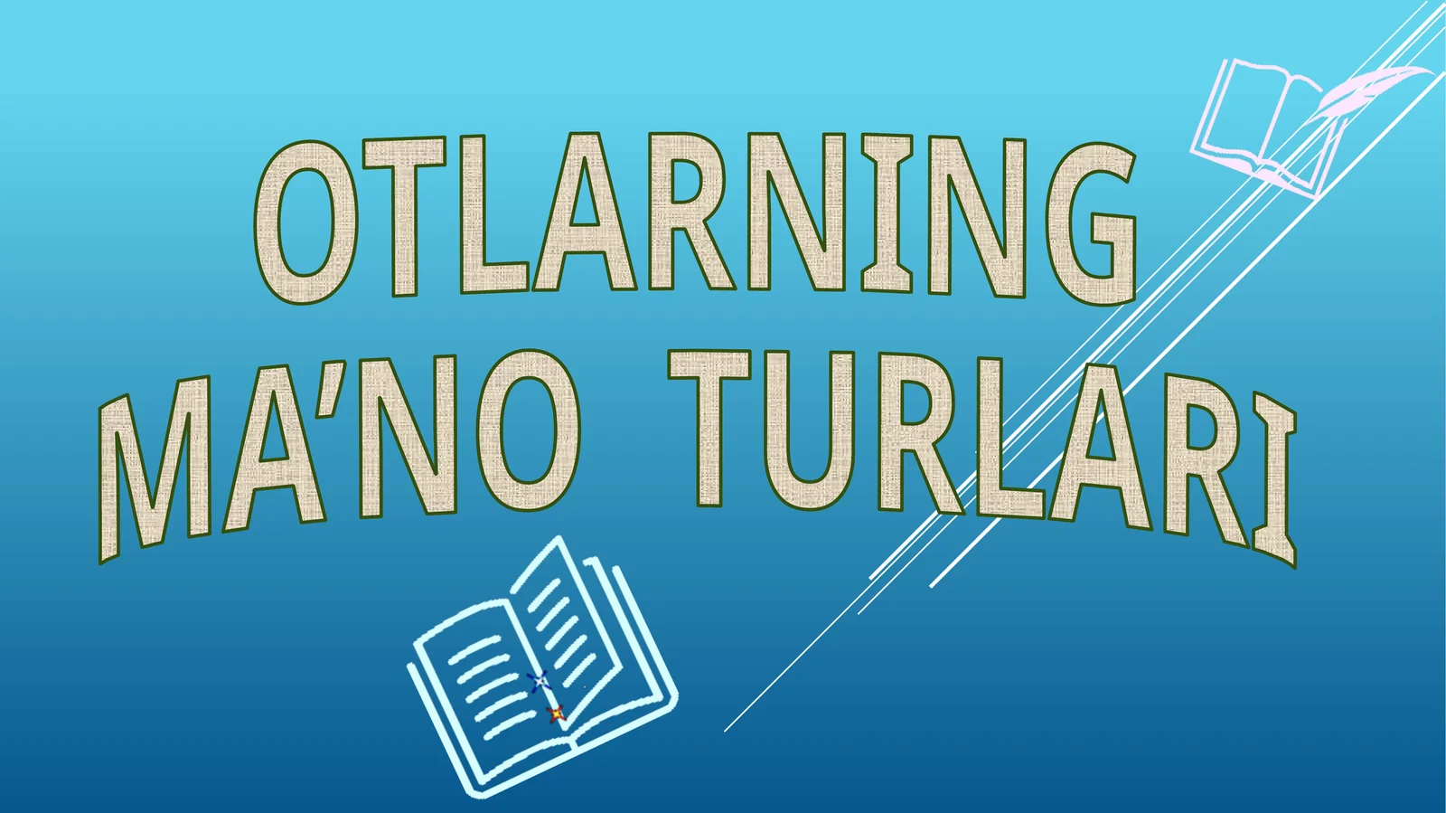 OTLARNING MA’NO TURLARI