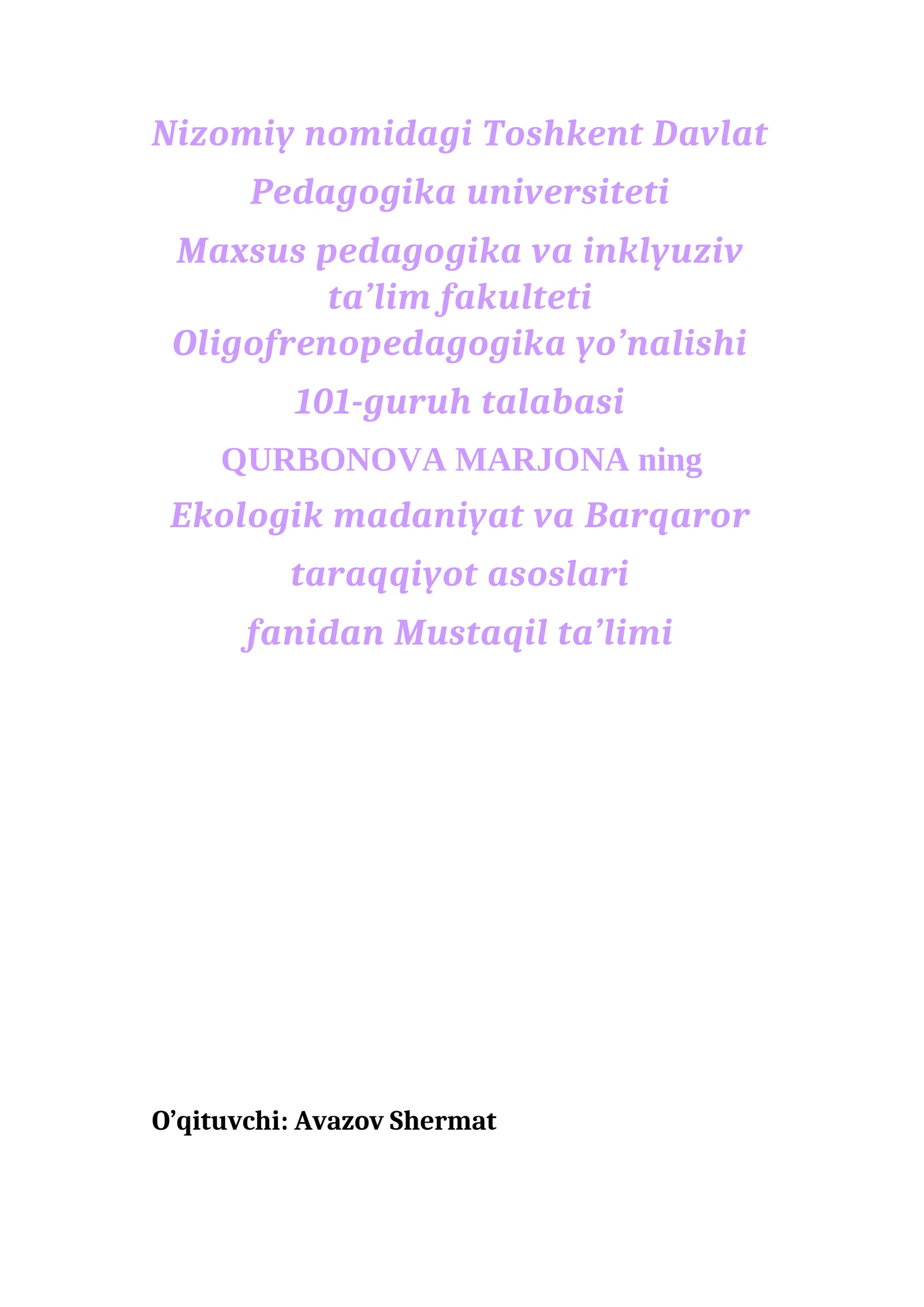 EKOLOGIK MADANIYAT VA BARQAROR TARAQQIYOT ASOSLARI FANIDAN MUSTAQIL TA’LIM MASHG‘ULOTLARI