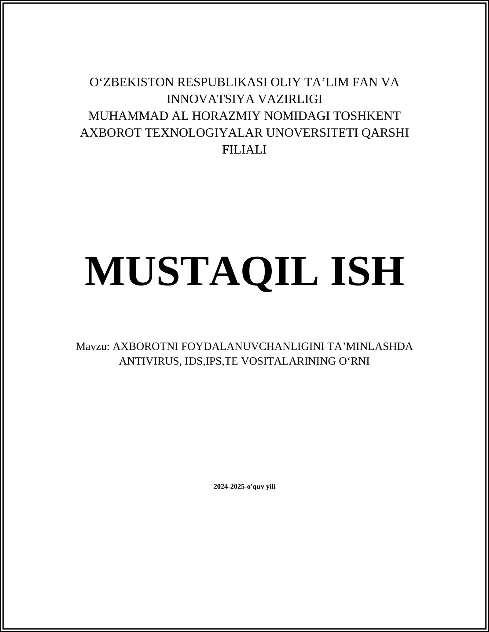 AXBOROTNI FOYDALANUVCHANLIGINI TA’MINLASHDA ANTIVIRUS, IDS,IPS,TE VOSITALARINING O‘RNI