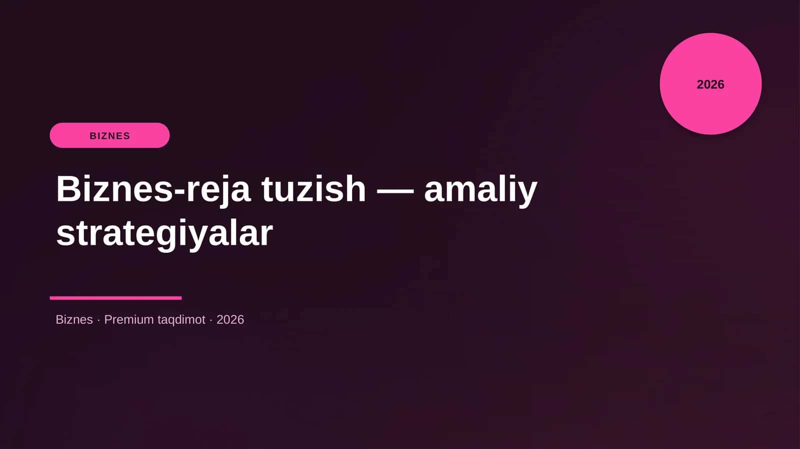 Biznes-reja tuzish — amaliy strategiyalar