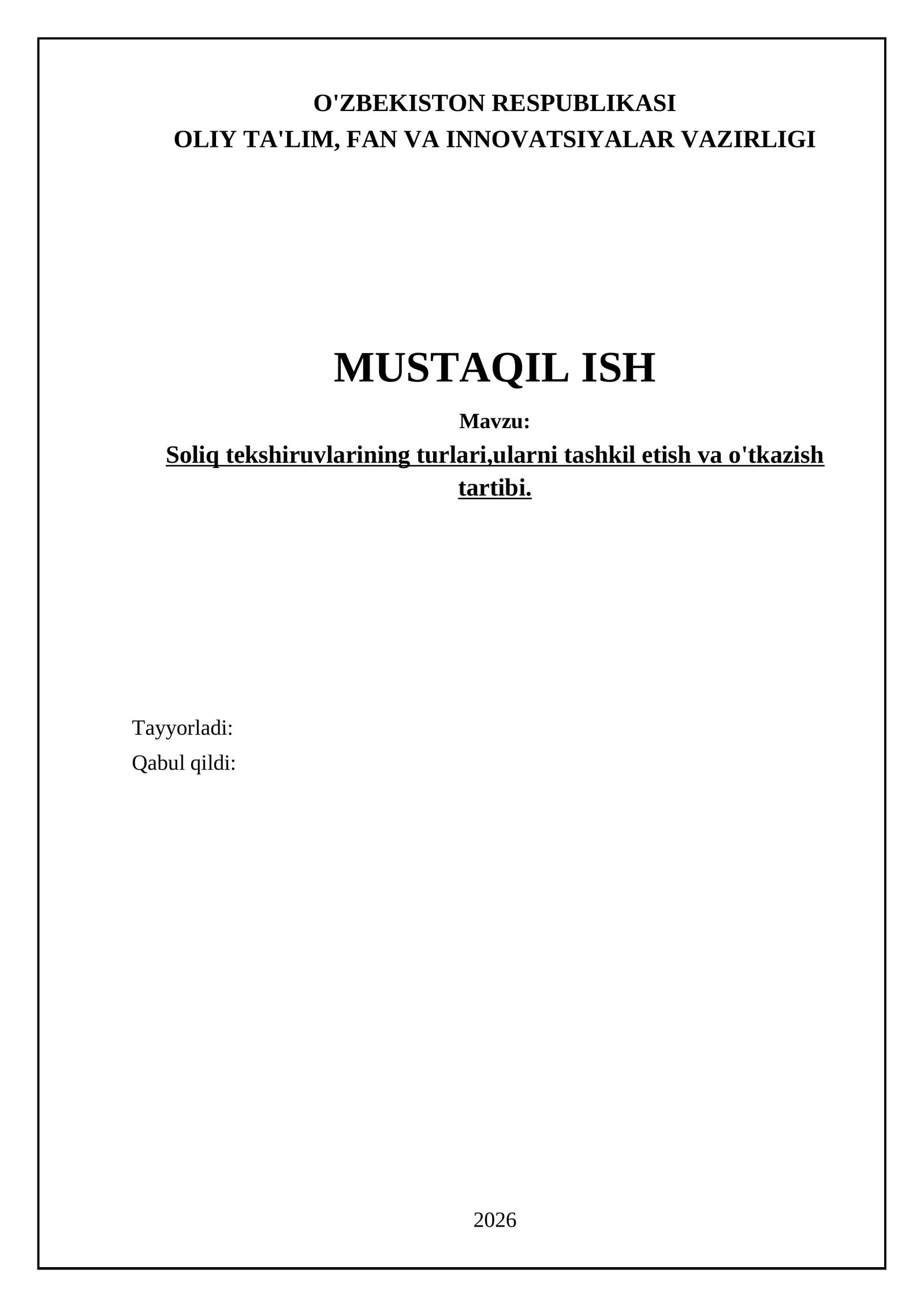 Soliq tekshiruvlarining turlari,ularni tashkil etish va o'tkazish tartibi