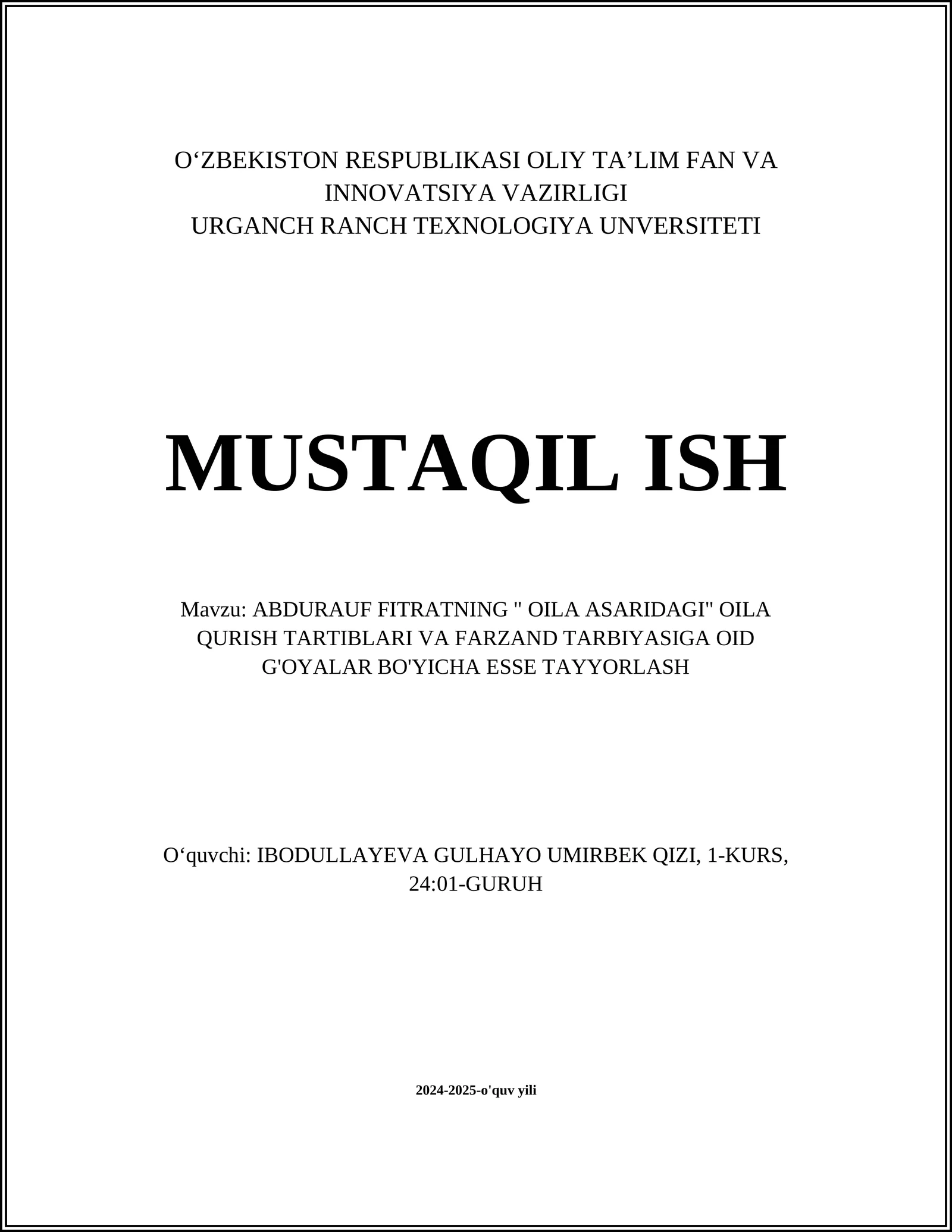 ABDURAUF FITRATNING " OILA ASARIDAGI" OILA QURISH TARTIBLARI VA FARZAND TARBIYASIGA OID G'OYALAR BO'YICHA ESSE TAYYORLASH