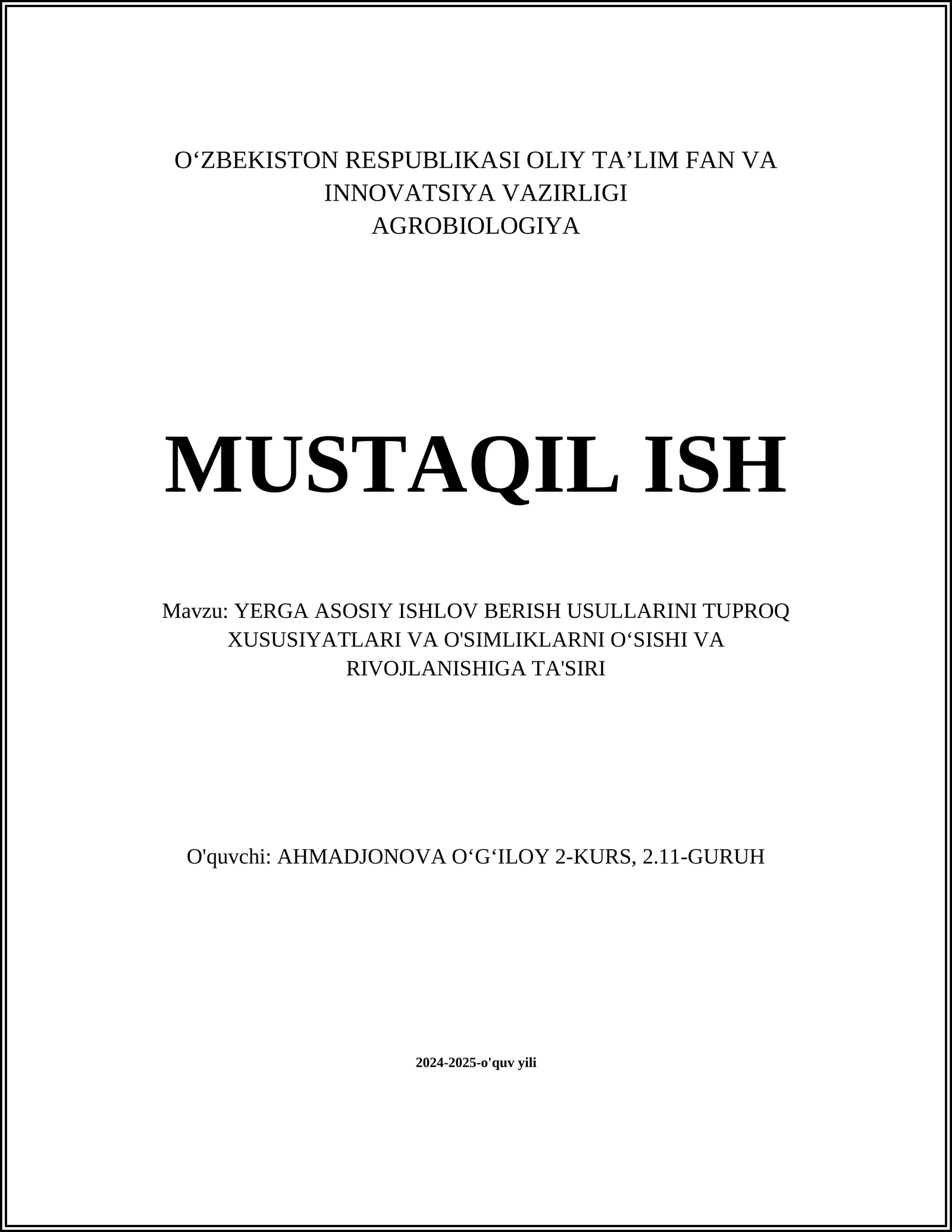 YERGA ASOSIY ISHLOV BERISH USULLARINI TUPROQ XUSUSIYATLARI VA O'SIMLIKLARNI O‘SISHI VA RIVOJLANISHIGA TA'SIRI