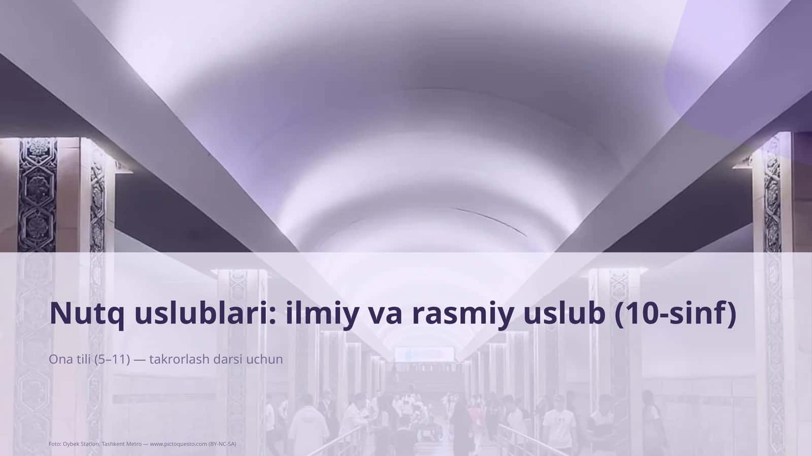 Nutq uslublari: ilmiy va rasmiy uslub (10-sinf)