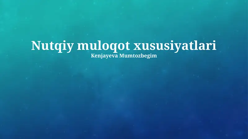 Nutqiy muloqot xususiyatlari