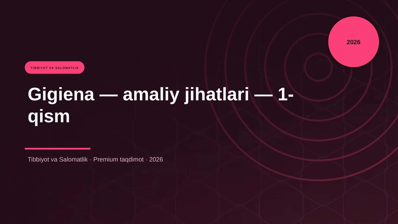 Gigiena — amaliy jihatlari — 1-qism