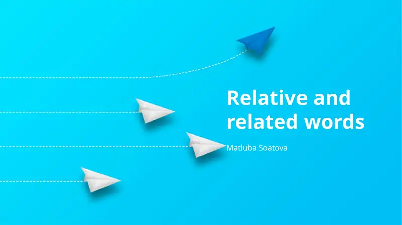 Relative and related words