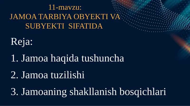 JAMOA TARBIYA OBYEKTI VA SUBYEKTI  SIFATIDA