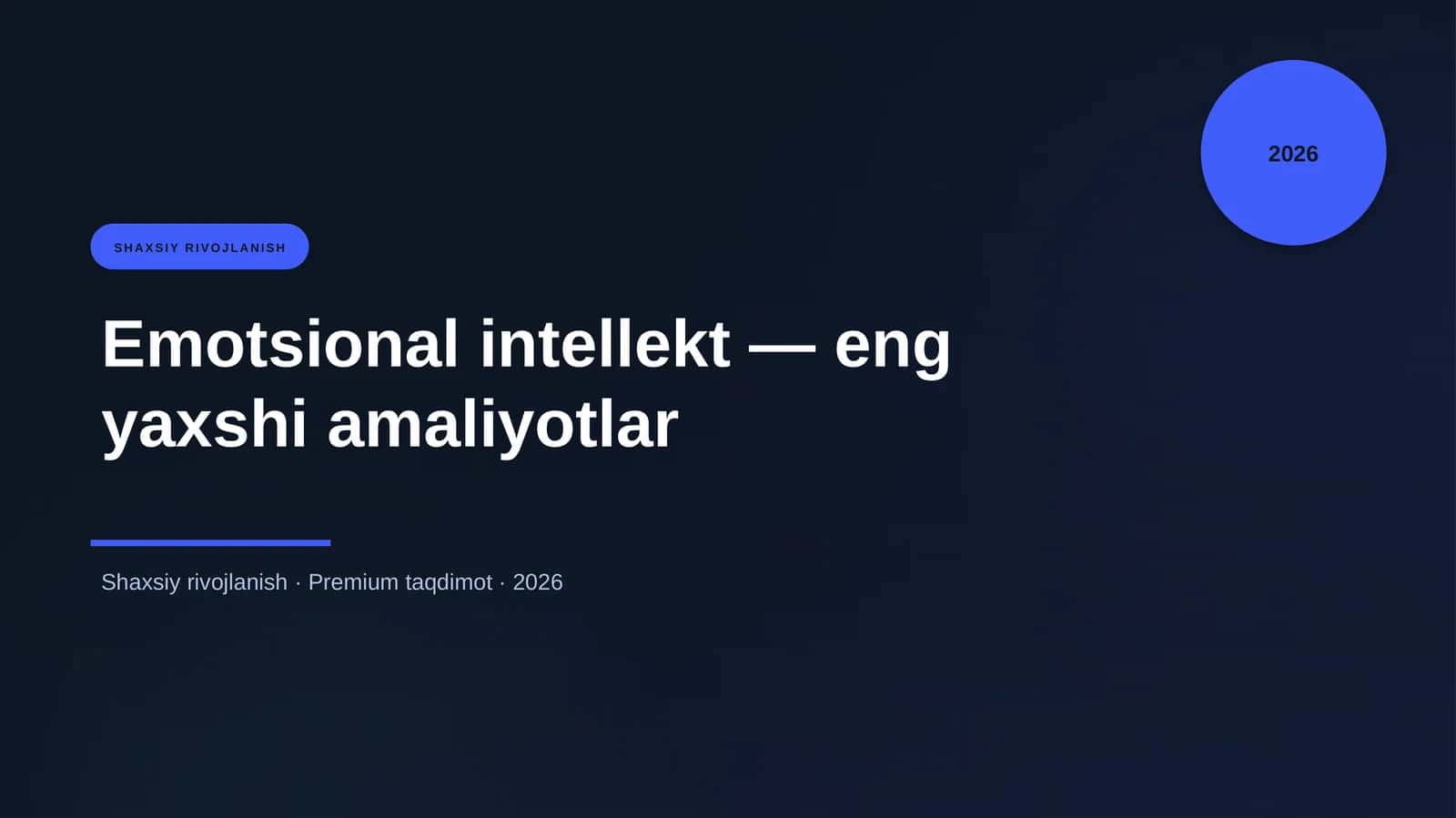 Emotsional intellekt — eng yaxshi amaliyotlar