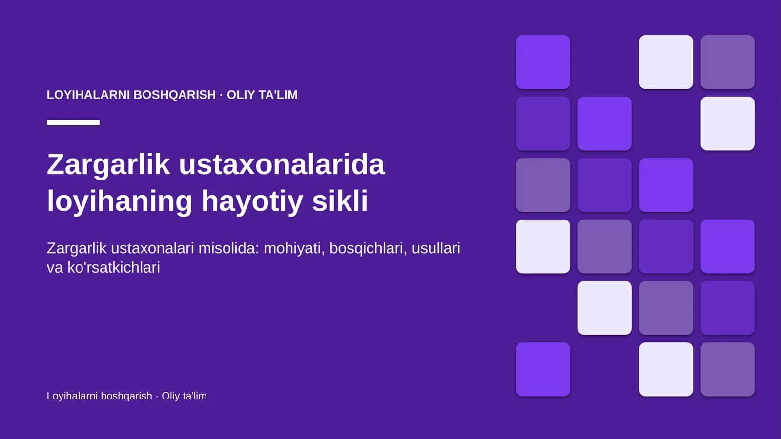 Zargarlik ustaxonalarida loyihaning hayotiy sikli