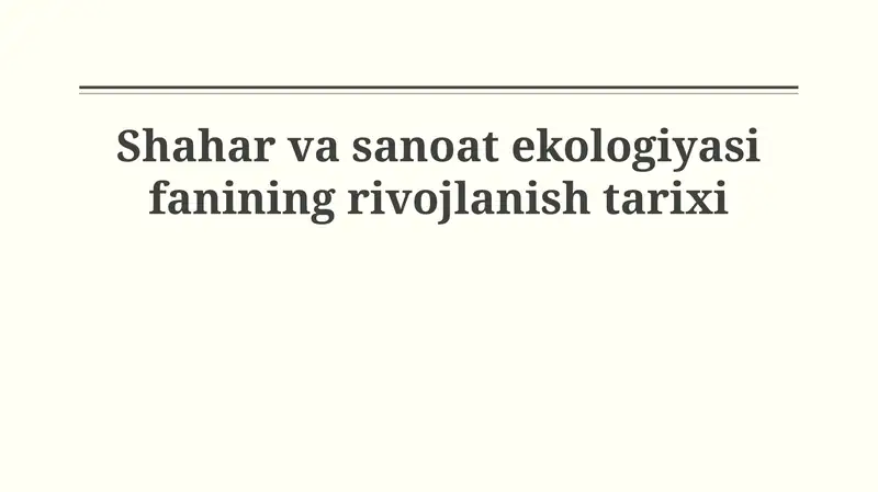 Shahar va sanoat ekologiyasi fanining rivojlanish tarixi