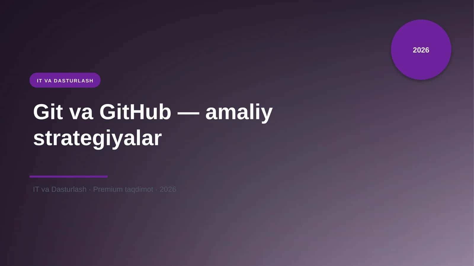 Git va GitHub — amaliy strategiyalar