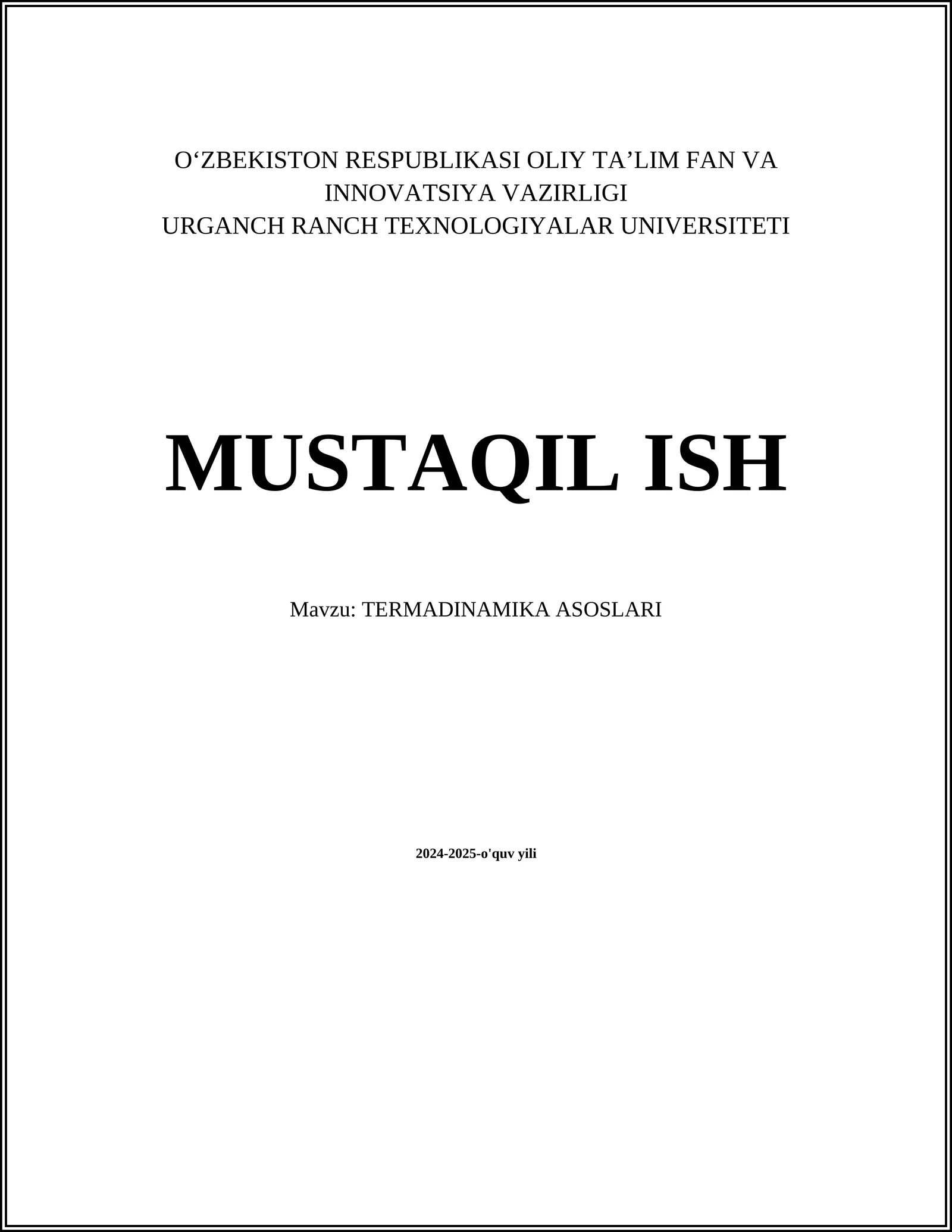 MUSTAQIL ISH Mavzu: TERMADINAMIKA ASOSLARI