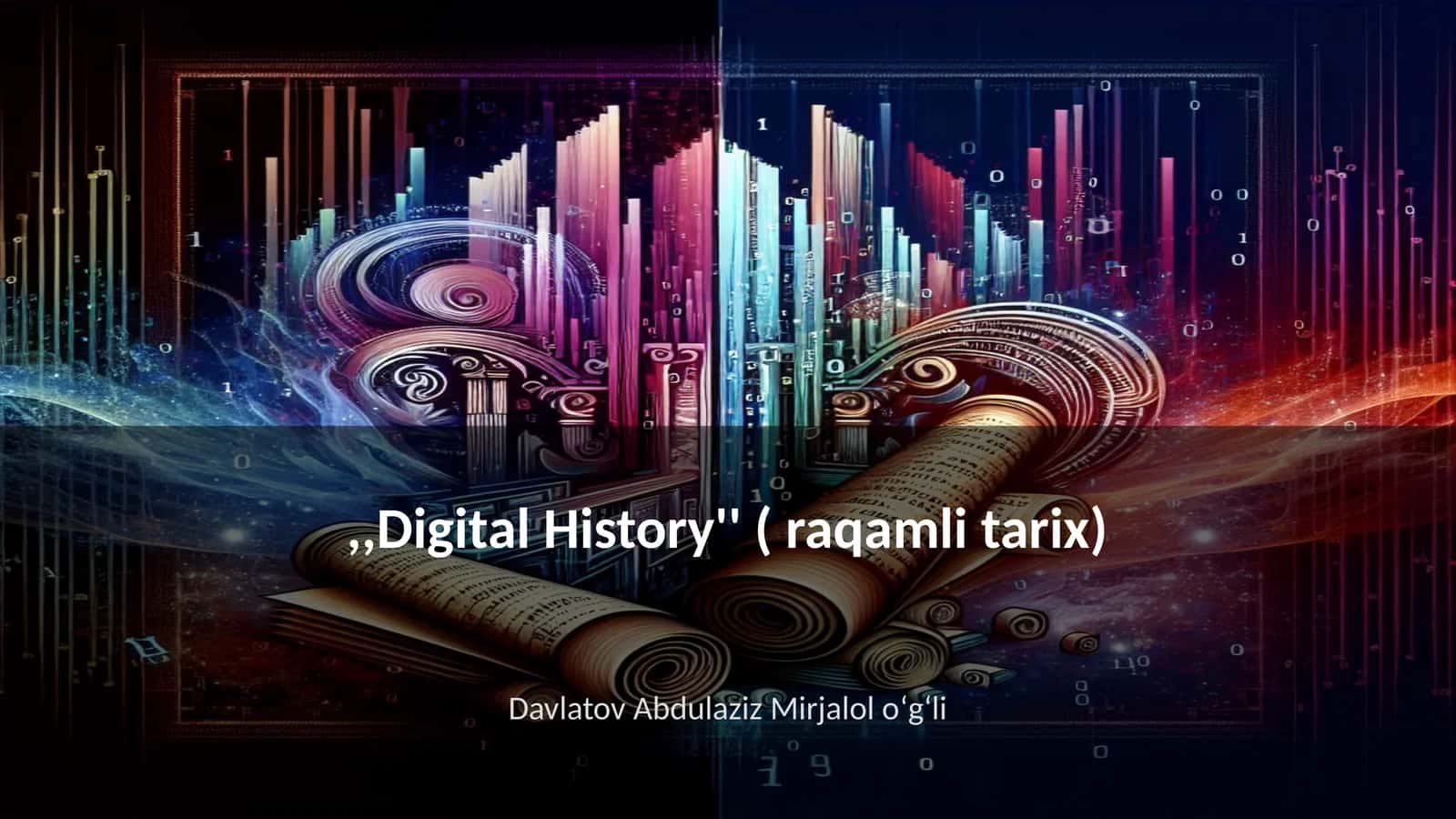 Digital History ( raqamli tarix)