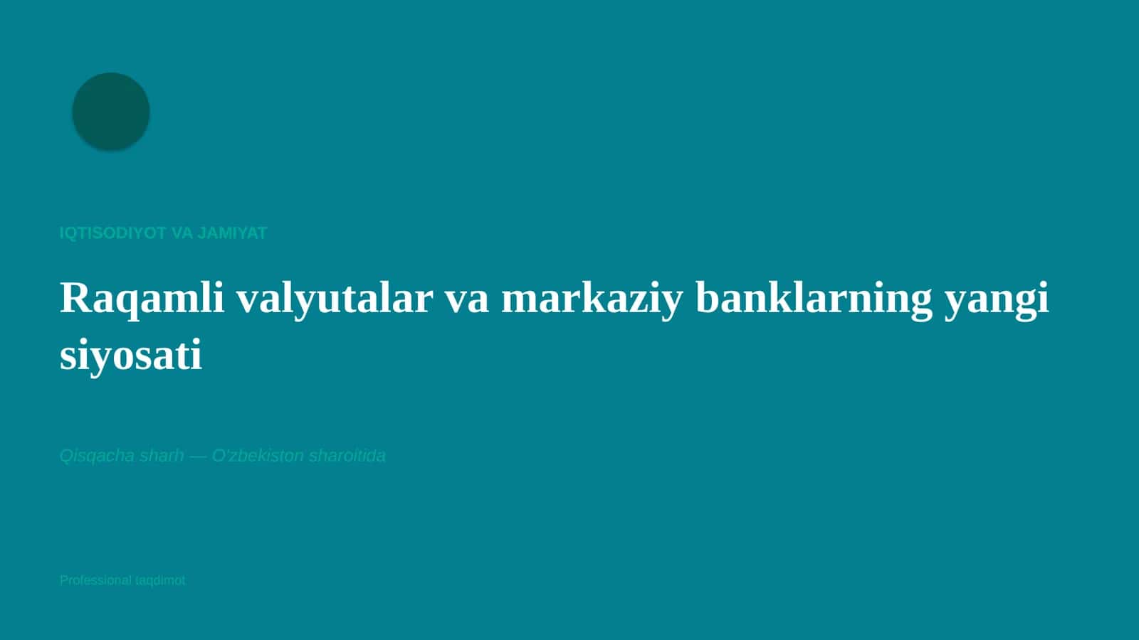 Raqamli valyutalar va markaziy banklarning yangi siyosati
