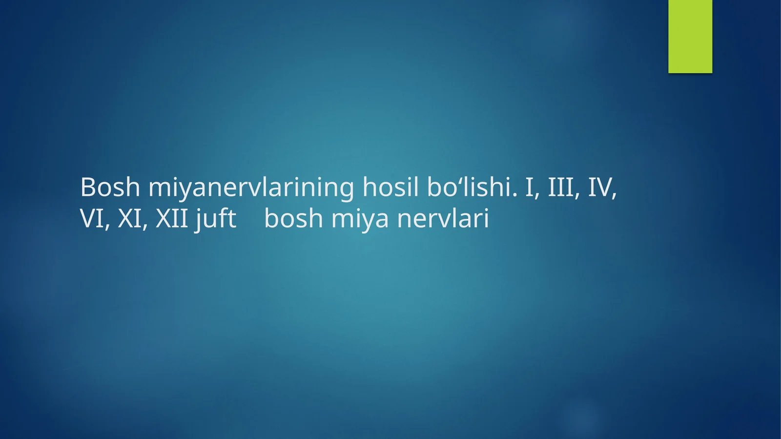Bosh miya nervlari