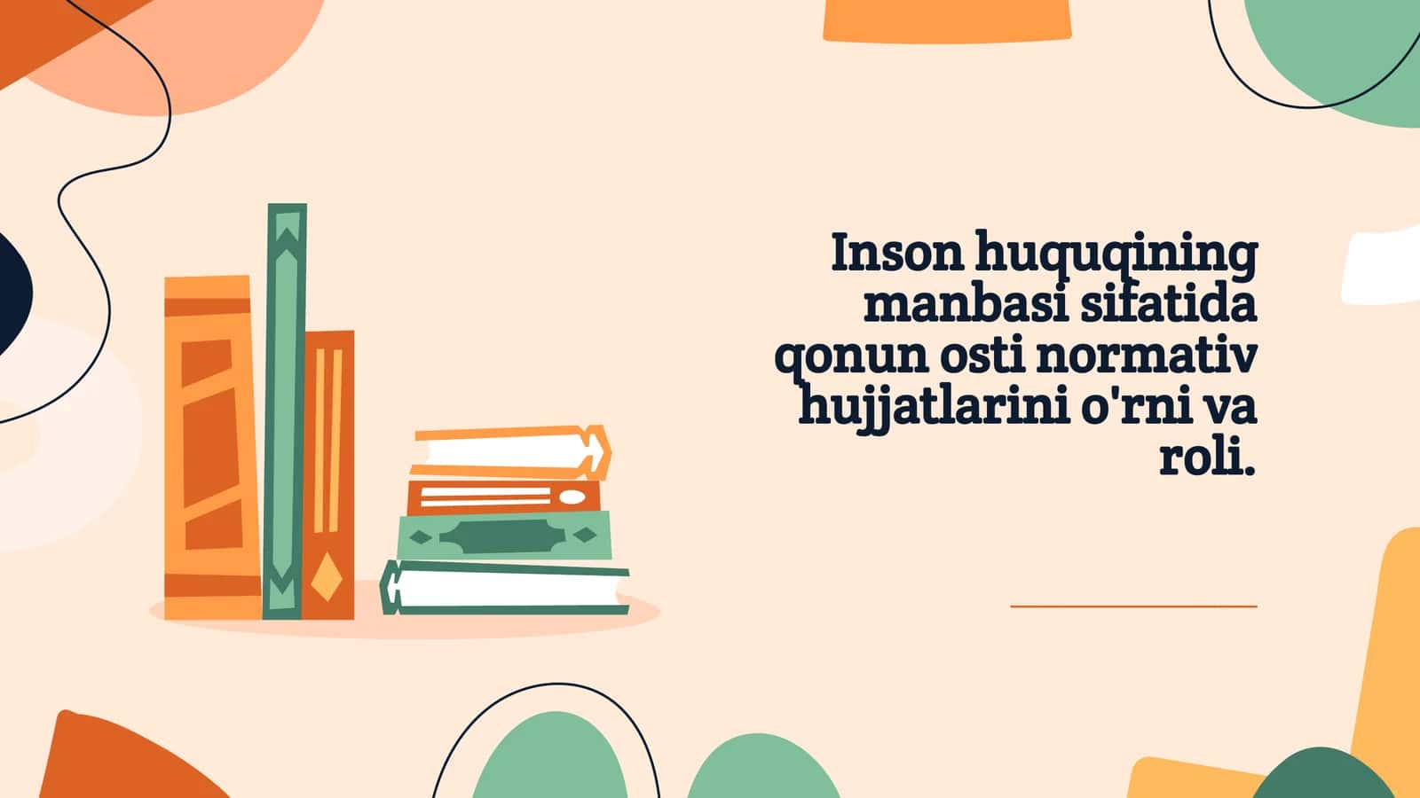 Inson huquqining manbasi sifatida qonun osti normativ hujjatlarini o'rni va roli