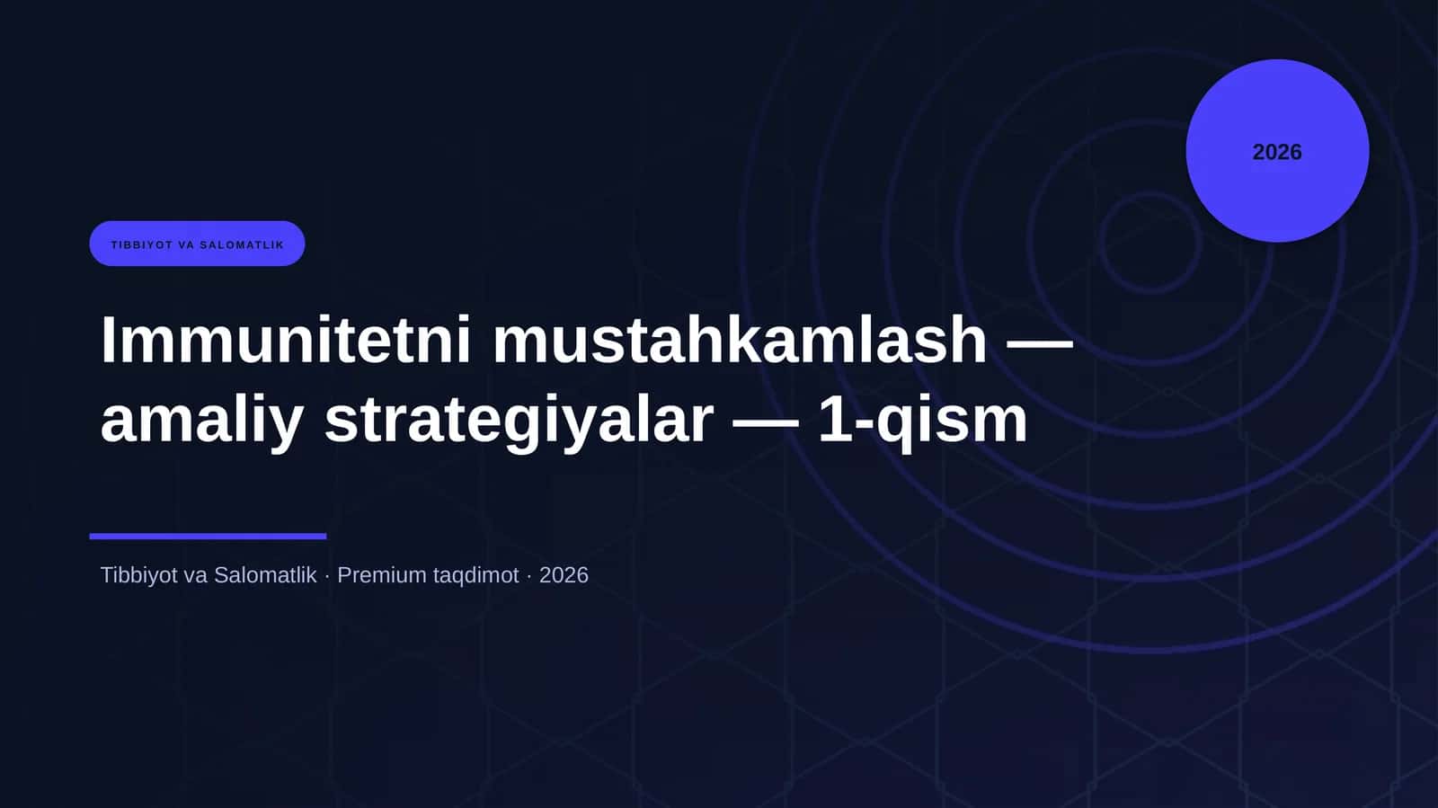 Immunitetni mustahkamlash — amaliy strategiyalar — 1-qism